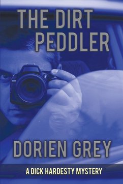 The Dirt Peddler (A Dick Hardesty Mystery, #7) - Grey, Dorien