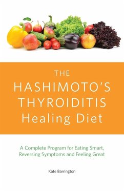 Hashimoto's Thyroiditis Healing Diet - Barrington, Kate