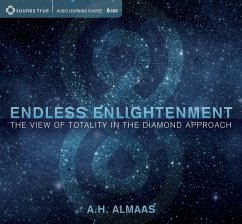 Endless Enlightenment: The View of Totality in the Diamond Approach - Almaas, A. H.