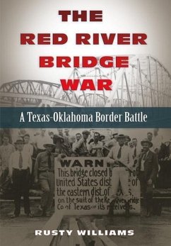 The Red River Bridge War - Williams, Rusty