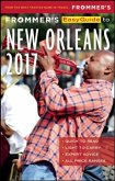 Frommer's EasyGuide to New Orleans 2017 Frommer's EasyGuide to New Orleans 2017