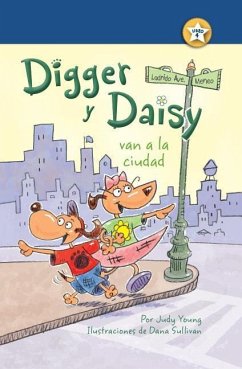 Digger Y Daisy Van a la Ciudad (Digger and Daisy Go to the City) - Young, Judy