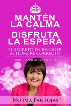 Mantén La Calma Y Disfruta La Espera - Pantojas, Norma; Dellanos, Myrka