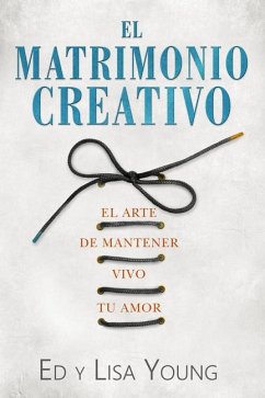 El Matrimonio Creativo - Young, Ed; Young, Lisa