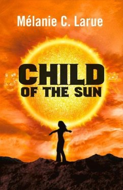 Child of the Sun: Volume 2 - Larue, Mélanie C.