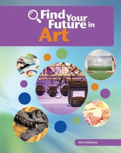 Find Your Future in Art - Childress, Kim