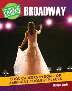 Choose a Career Adventure on Broadway - Vescia, Monique