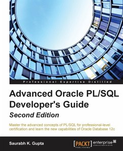 Advanced Oracle PL/SQL Developer's Guide - Second Edition - Gupta, Saurabh