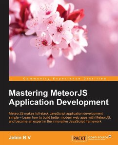 Mastering MeteorJS Application Development - Bv, Jebin