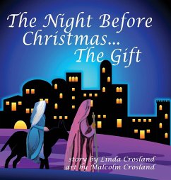The Night Before Christmas... the Gift - Crosland, Linda