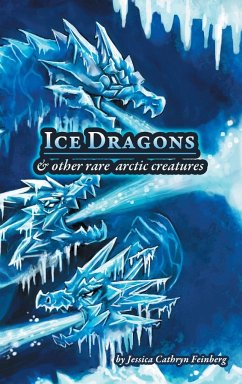 Ice Dragons & Other Rare Arctic Creatures