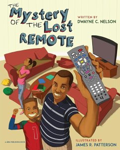 The Mystery of the Lost Remote - Nelson, Dwayne C.