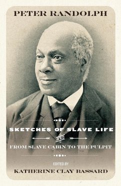 Sketches of Slave Life and From Slave Cabin to the Pulpit - Randolph, Peter