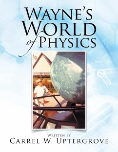 Wayne's World of Physics - Uptergrove, Carrel W.