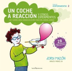 Un Coche a Reacción Y Otros Experimentos - Mazón, Jordi