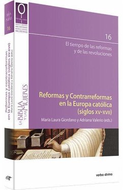 Reformas y contrarreformas en la Europa católica, siglos XV-XVII - Giordano, María Laura; Valerio, Adriana