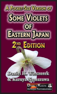 A Pocket-Size Version of Some Violets of Eastern Japan - Wieczorek, Daniel H.; Numazawa, Kazuya