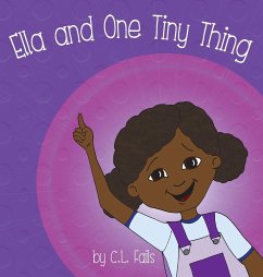 Ella and One Tiny Thing - Fails, C. L.