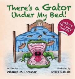 There's a Gator Under My Bed! - Thrasher, Amanda M.