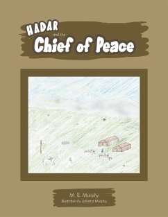 Hadar and the Chief of Peace - Murphy, M. E.