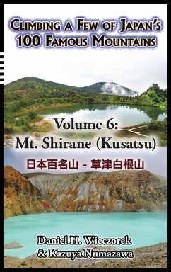 Climbing a Few of Japan's 100 Famous Mountains - Volume 6 - Wieczorek, Daniel H.