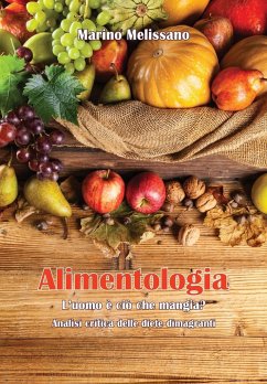 Alimentologia - L'uomo è ciò che mangia? - Melissano, Marino