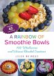 Rainbow of Smoothie Bowls - Bild 1