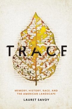 Trace: Memory, History, Race, and the American Landscape - Savoy, Lauret