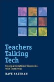 Teachers Talking Tech: Creating Exceptional Classrooms with Technology