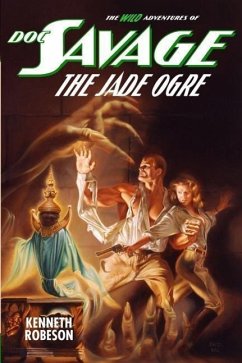 Doc Savage: The Jade Ogre - Dent, Lester; Murray, Will