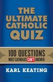 Ultimate Catholic Quiz: 100 Questions Most Catholics Can't Answer