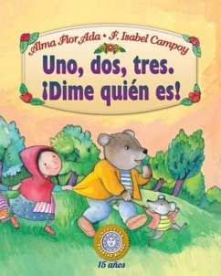 Uno, DOS, Tres Dime Quien Es! - Ada, Alma Flor; Campoy, F Isabel
