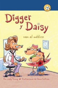 Digger Y Daisy Van Al Médico (Digger and Daisy Go to the Doctor) - Young, Judy