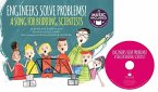 Engineers Solve Problems!: A Song for Budding Scientists