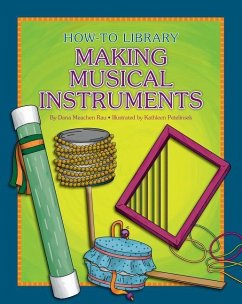 Making Musical Instruments - Rau, Dana Meachen