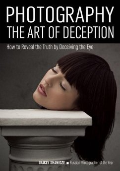 Photography: The Art of Deception - Shanidze, Irakly