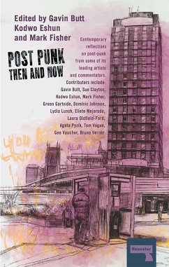 Post-Punk Then and Now - Clayton, Sue; Eshun, Kodwo; Gartside, Green