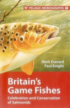 Britain's Game Fishes - Everard, Mark; Knight, Paul