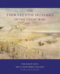 THIRTEENTH HUSSARS IN THE GREAT WAR - Hon. H. Mortimer Durand, Right