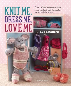 Knit Me, Dress Me, Love Me - Stratford, Sue