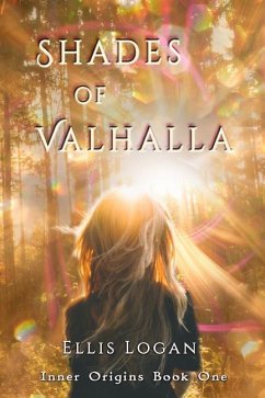 Shades of Valhalla: Inner Origins Book One - Logan, Ellis