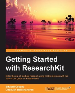 Getting Started with ResearchKit - Balachandran, Dhanush; Cessna, Edward