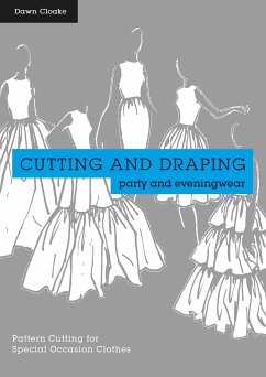 Cutting and Draping Party and Eveningwear - Cloake, Dawn