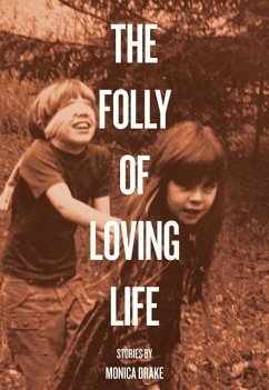 The Folly of Loving Life - Drake, Monica