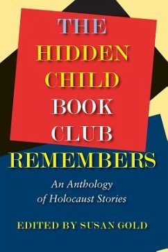 The Hidden Child Book Club Remembers: An Anthology of Holocaust Stories