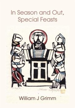 In Season and Out, Special Feasts - Grimm, William J