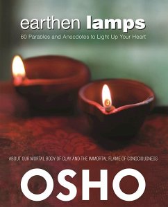 Earthen Lamps: 60 Parables and Anecdotes to Light Up Your Heart - Osho