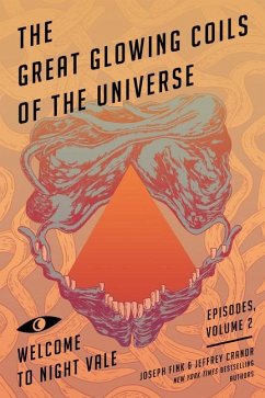 The Great Glowing Coils of the Universe - Cranor, Jeffrey;Fink, Joseph