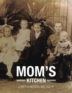 Mom's Kitchen - Keith, Loretta Magdelinic