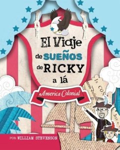 El Viaje de SueÑos de Ricky a lá America Colonial - Stevenson, William